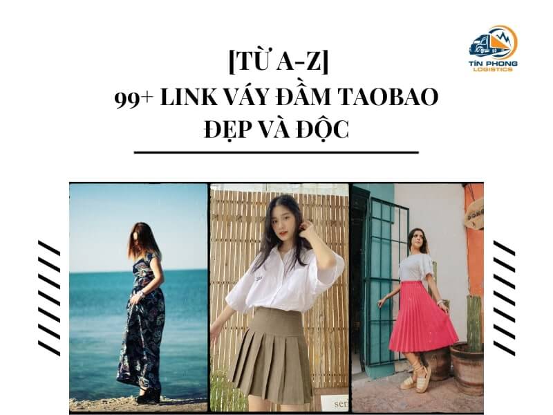 [Tổng hợp] 35+ link váy đầm Taobao giá rẻ nhưng ĐẸP và ĐỘC