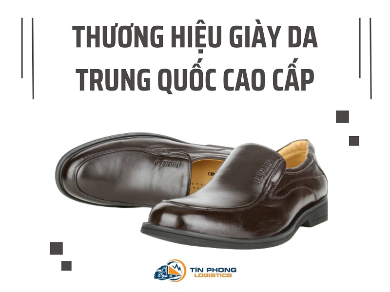 TOP 10 thương hiệu giày da Trung Quốc cao cấp, sang trọng