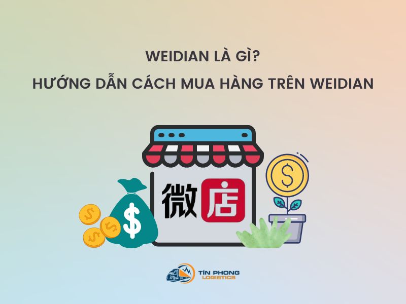 Weidian là gì? Hướng dẫn mua hàng trên Weidian Trung Quốc
